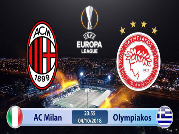 AC Milan vs Olympiakos (23h55 ngày 04/9: Cúp Europa League)