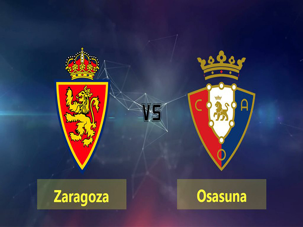 Zaragoza vs Osasuna (02h00 ngày 09/10: Giải Hạng Nhì Tây Ban Nha)