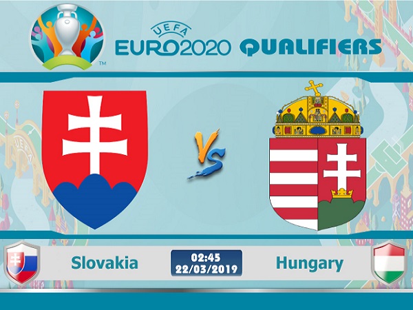 Nhận định Slovakia vs Hungary, 2h45 ngày 22/03