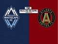 Nhận định Vancouver vs Atlanta United, 9h00 ngày 16/05