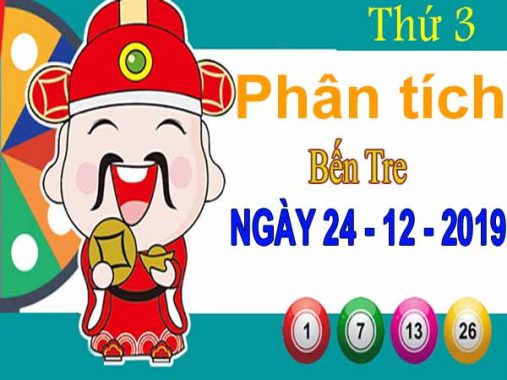 Phân tích XSBTR ngày 24/12/2019 – Phân tích xổ số Bến Tre thứ 3