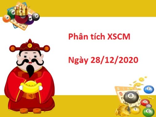 Phân tích XSCM 28/12/2020 – Phân tích xổ số Cà Mau hôm nay