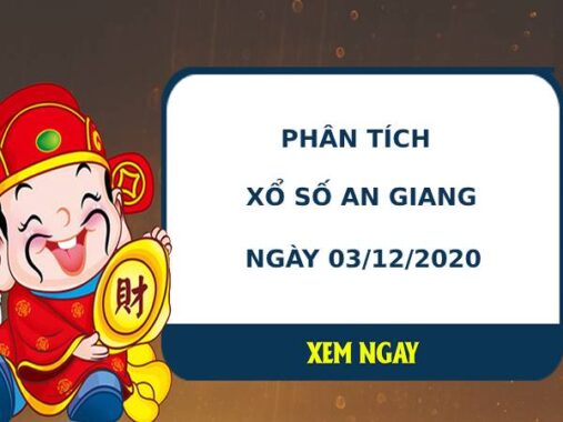 Phân tích kết quả XS An Giang ngày 03/12/2020