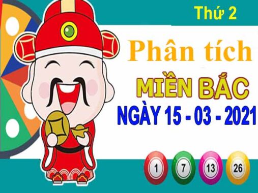 Phân tích XSMB ngày 15/3/2021 – Phân tích KQXS Thủ Đô thứ 2