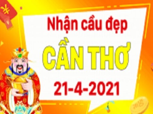 Phân tích XSCT 21/4/2021 – Phân tích xổ số Cần Thơ thứ 4