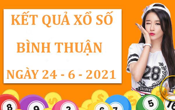 Phân tích kết quả XSBTH thứ 5 ngày 24/6/2021