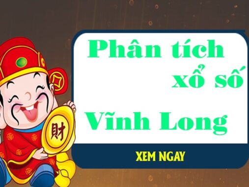 Phân tích kqxs Vĩnh Long 11/6/2021 dự đoán kết quả