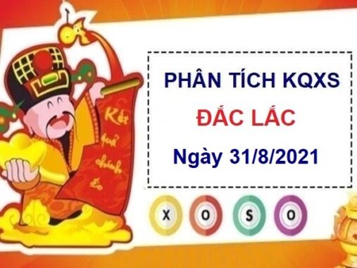 Phân tích KQXSDLK ngày 31/8/2021 hôm nay thứ 3