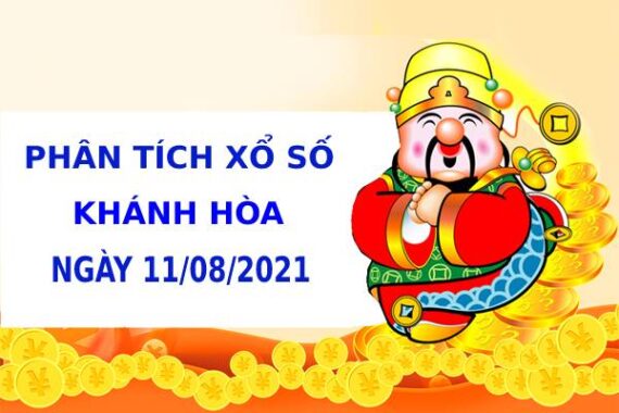 Phân tích xổ số Khánh Hòa 11/8/2021 hôm nay thứ 4 chính xác