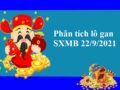 Phân tích lô gan SXMB 22/9/2021 hôm nay