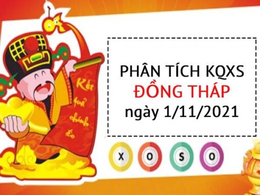 Phân tích KQXSDT ngày 1/11/2021 chốt lô số đẹp thứ 2