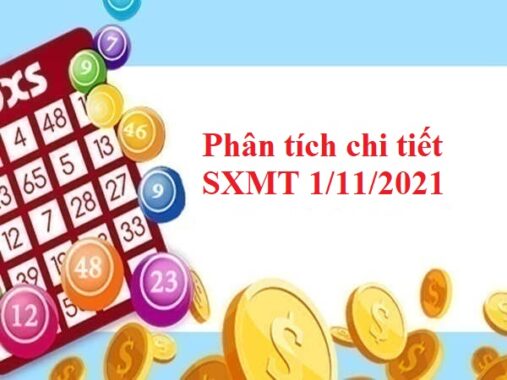 Phân tích chi tiết SXMT 1/11/2021 hôm nay