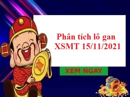 Phân tích lô gan KQXSMT 15/11/2021 hôm nay