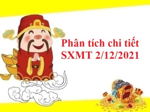 Phân tích chi tiết SXMT 2/12/2021 hôm nay