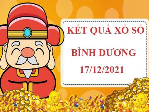 Phân tích kết quả sổ xố Bình Dương ngày 17/12/2021 thứ 6