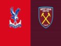 Nhận định Crystal Palace vs West Ham, 0h30 ngày 2/1