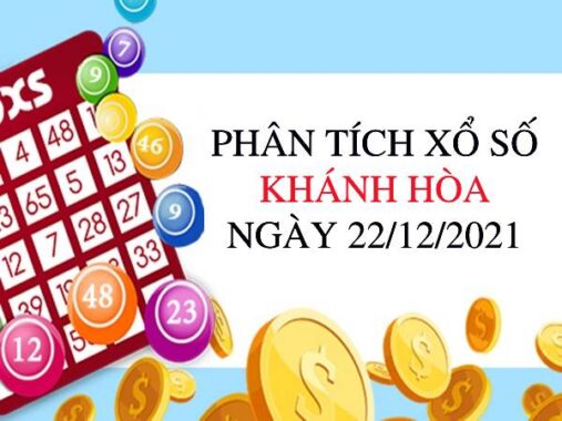 Phân tích KQXSKH ngày 22/12/2021 chốt lô số đẹp thứ 4