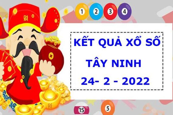 Phân tích kết quả XSTN 24/2/2022 hôm nay thứ 5