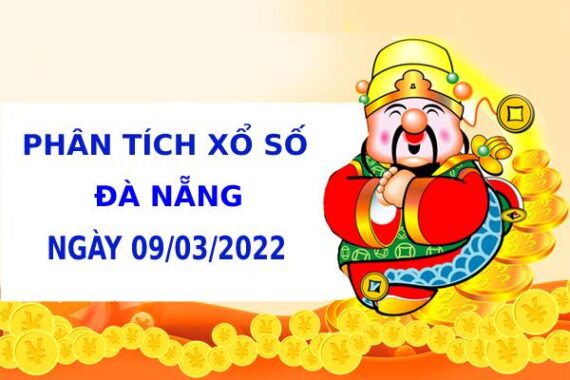 Phân tích XSDNG ngày 9/3/2022 hôm nay thứ 4 chuẩn xác