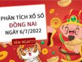 Phân tích KQ xổ số Đồng Nai ngày 6/7/2022 thứ 4 hôm nay