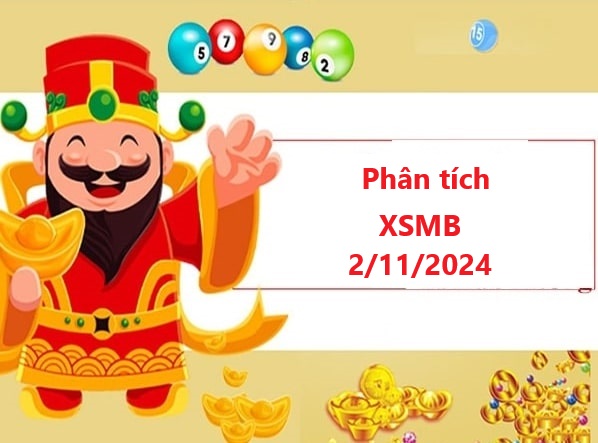 Phân tích XSMB 2/11/2024 miễn phí 100% cho bạn tham khảo