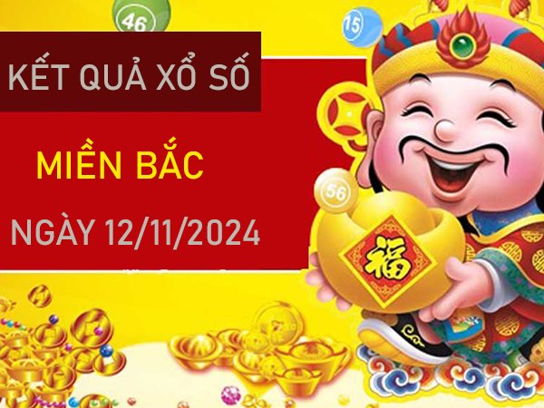 Phân tích KQXSMB 12/11/2024 thứ 3 lô kép đẹp kỳ này