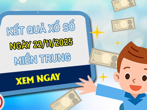 Dự đoán XSMT 22/11/2025 tham khảo số miền Trung thứ 7